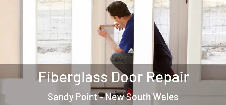 Fiberglass Door Repair Sandy Point - New South Wales