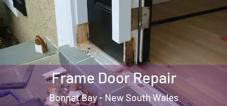 Frame Door Repair Bonnet Bay - New South Wales