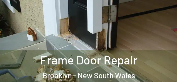Frame Door Repair Brooklyn - New South Wales