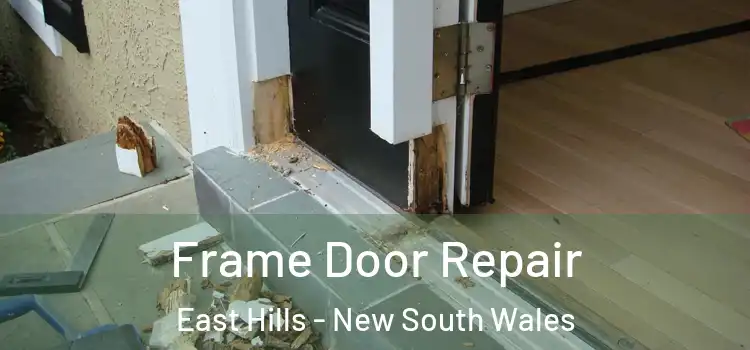 Frame Door Repair East Hills - New South Wales