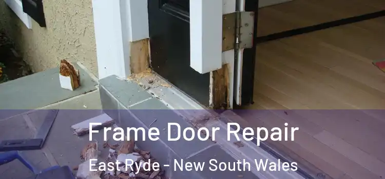 Frame Door Repair East Ryde - New South Wales