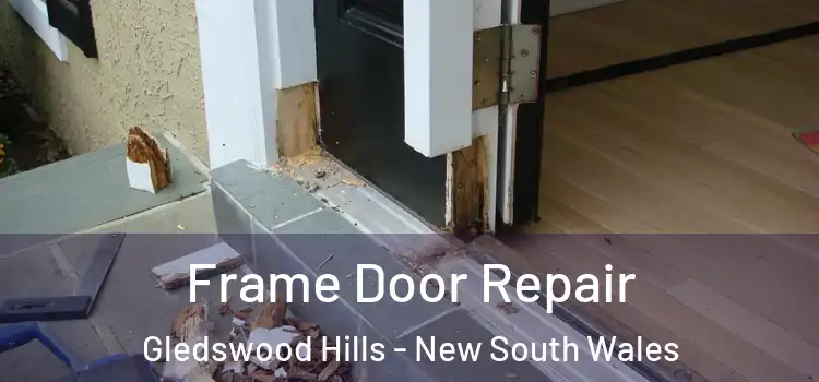 Frame Door Repair Gledswood Hills - New South Wales