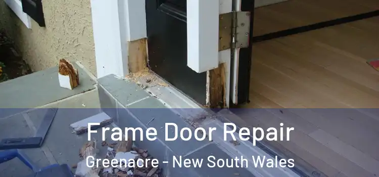Frame Door Repair Greenacre - New South Wales