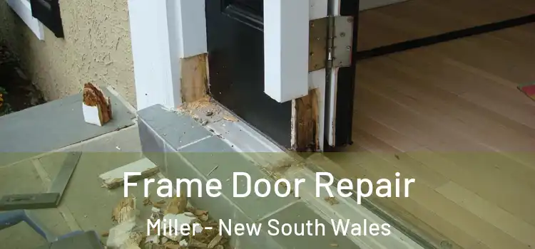 Frame Door Repair Miller - New South Wales