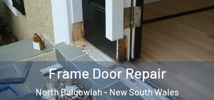 Frame Door Repair North Balgowlah - New South Wales