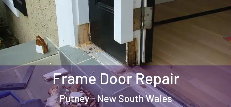 Frame Door Repair Putney - New South Wales