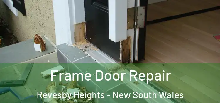 Frame Door Repair Revesby Heights - New South Wales