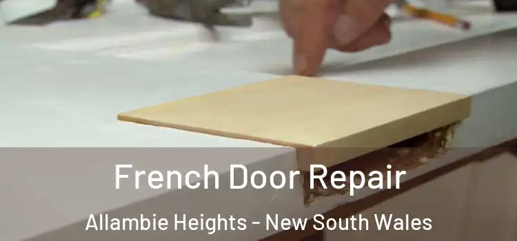 French Door Repair Allambie Heights - New South Wales