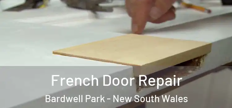 French Door Repair Bardwell Park - New South Wales