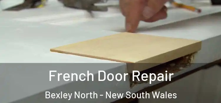 French Door Repair Bexley North - New South Wales