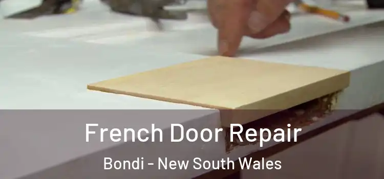 French Door Repair Bondi - New South Wales