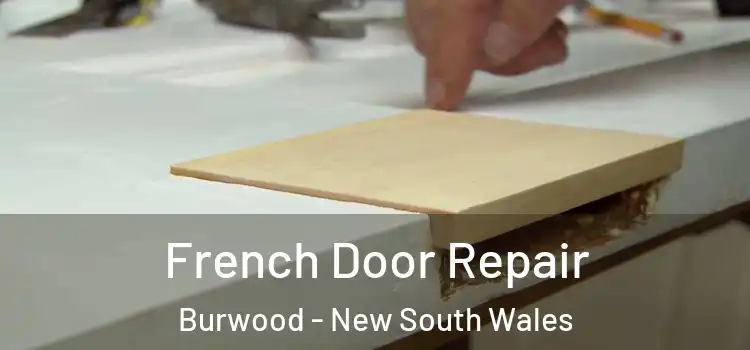 French Door Repair Burwood - New South Wales