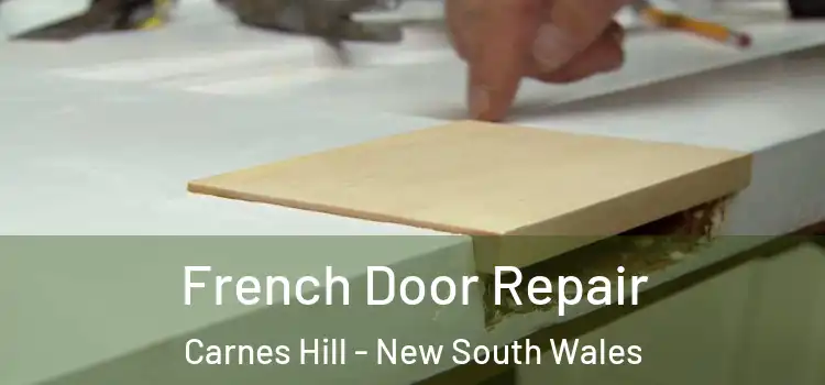 French Door Repair Carnes Hill - New South Wales