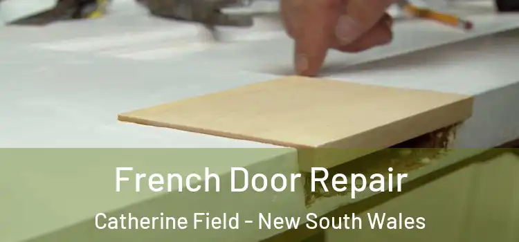 French Door Repair Catherine Field - New South Wales