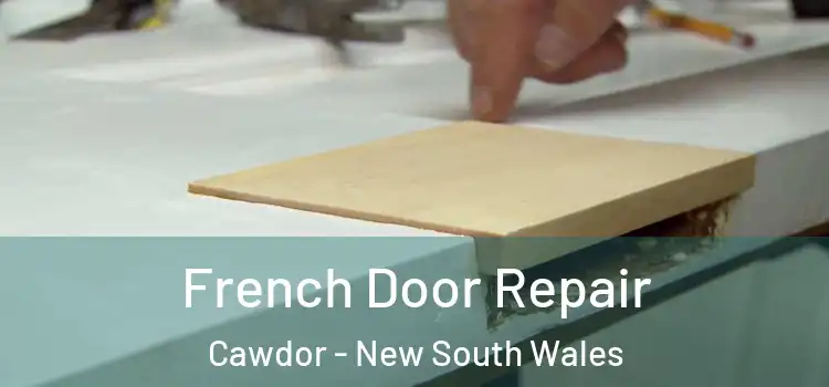 French Door Repair Cawdor - New South Wales