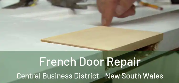French Door Repair Central Business District - New South Wales
