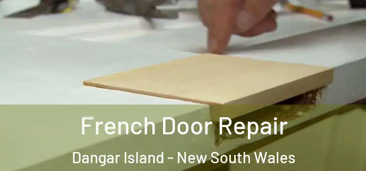 French Door Repair Dangar Island - New South Wales