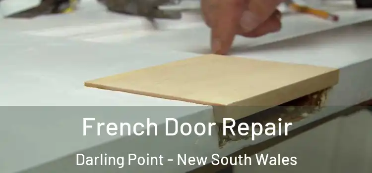French Door Repair Darling Point - New South Wales