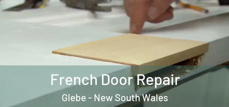 French Door Repair Glebe - New South Wales