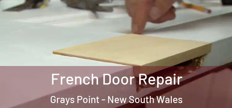 French Door Repair Grays Point - New South Wales