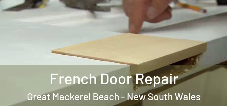 French Door Repair Great Mackerel Beach - New South Wales