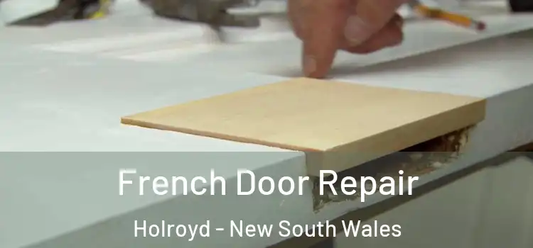 French Door Repair Holroyd - New South Wales