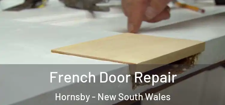 French Door Repair Hornsby - New South Wales