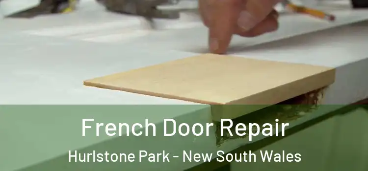French Door Repair Hurlstone Park - New South Wales