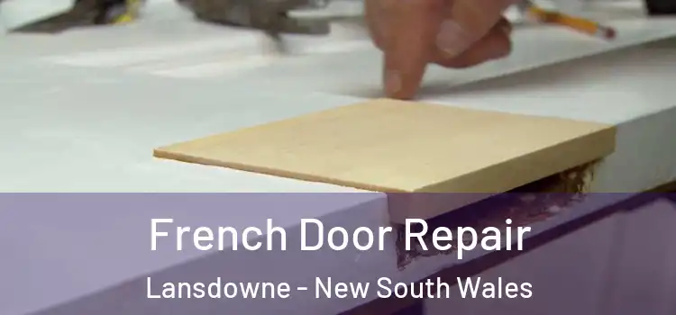 French Door Repair Lansdowne - New South Wales