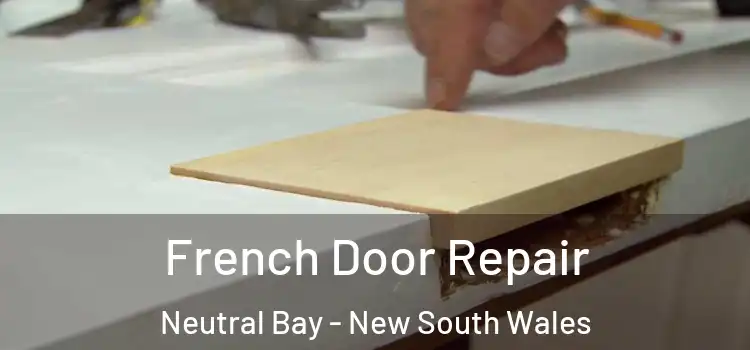 French Door Repair Neutral Bay - New South Wales