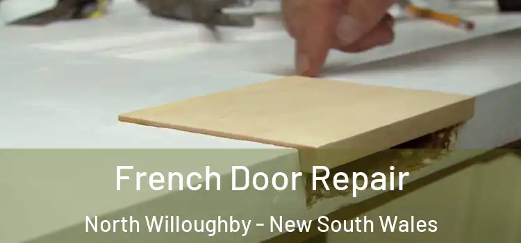 French Door Repair North Willoughby - New South Wales