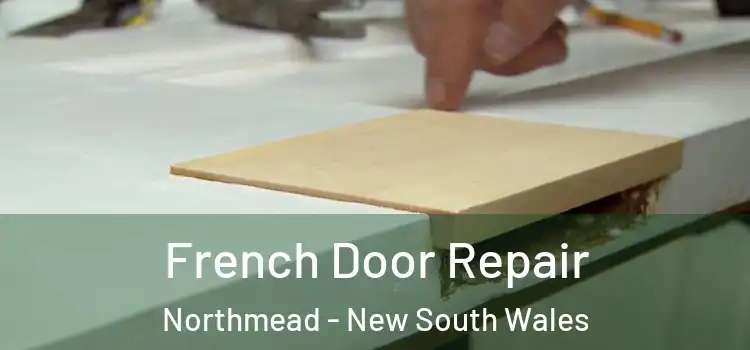 French Door Repair Northmead - New South Wales