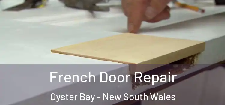 French Door Repair Oyster Bay - New South Wales