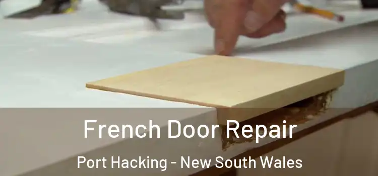 French Door Repair Port Hacking - New South Wales