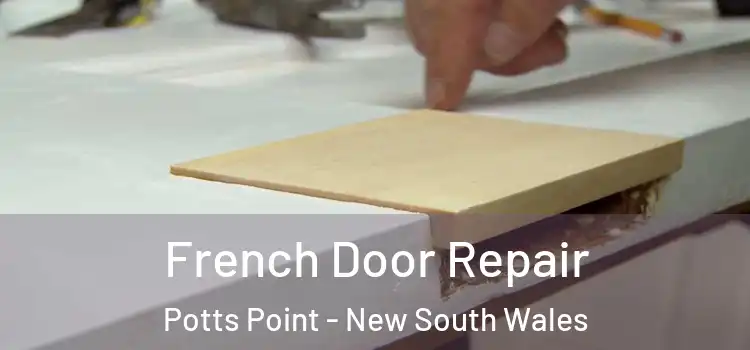 French Door Repair Potts Point - New South Wales