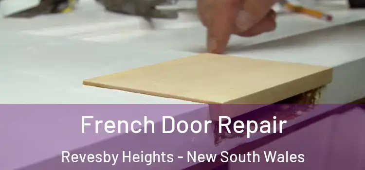 French Door Repair Revesby Heights - New South Wales