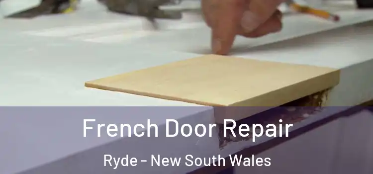 French Door Repair Ryde - New South Wales