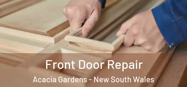 Front Door Repair Acacia Gardens - New South Wales