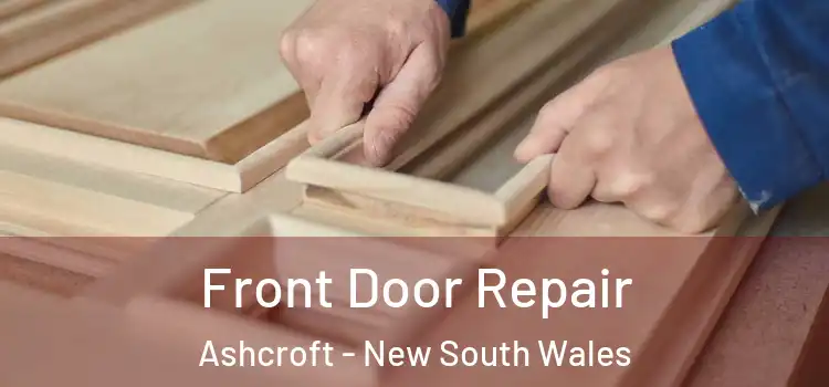 Front Door Repair Ashcroft - New South Wales