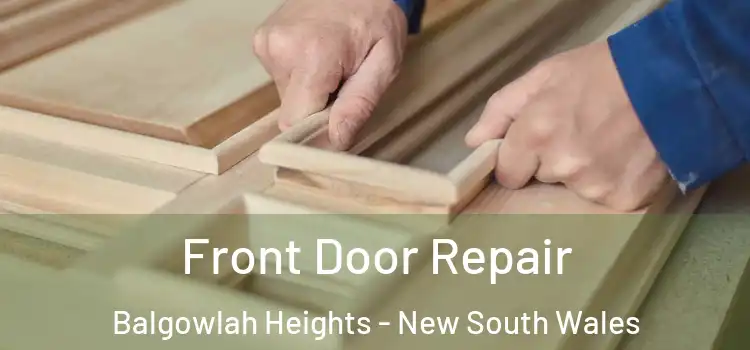 Front Door Repair Balgowlah Heights - New South Wales