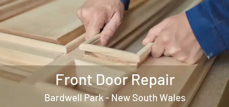 Front Door Repair Bardwell Park - New South Wales