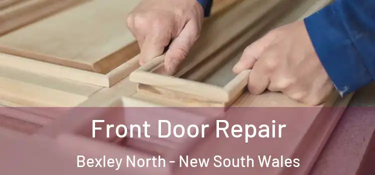 Front Door Repair Bexley North - New South Wales