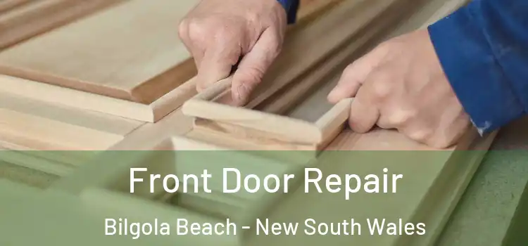 Front Door Repair Bilgola Beach - New South Wales