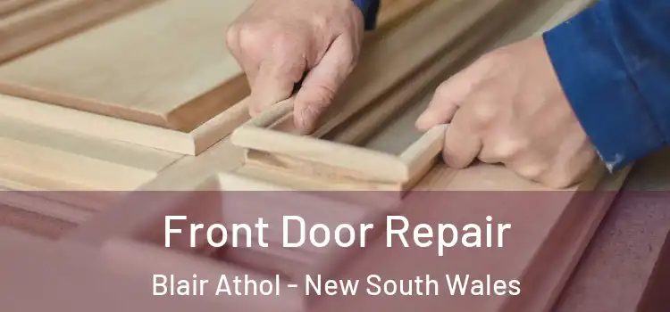 Front Door Repair Blair Athol - New South Wales