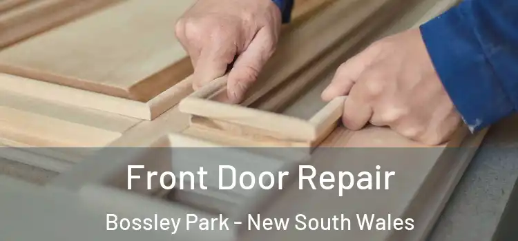 Front Door Repair Bossley Park - New South Wales