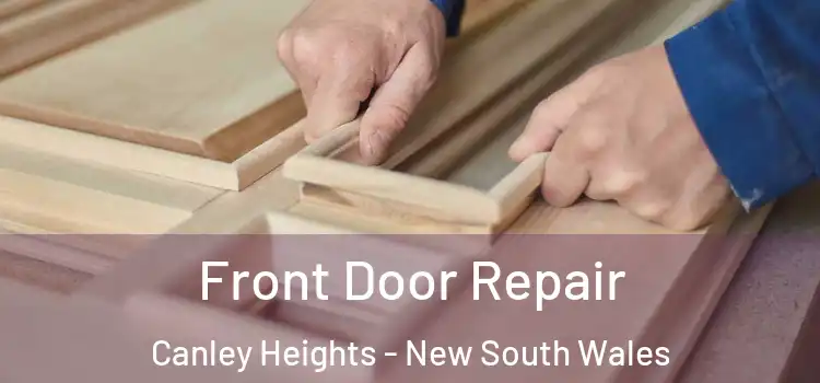 Front Door Repair Canley Heights - New South Wales