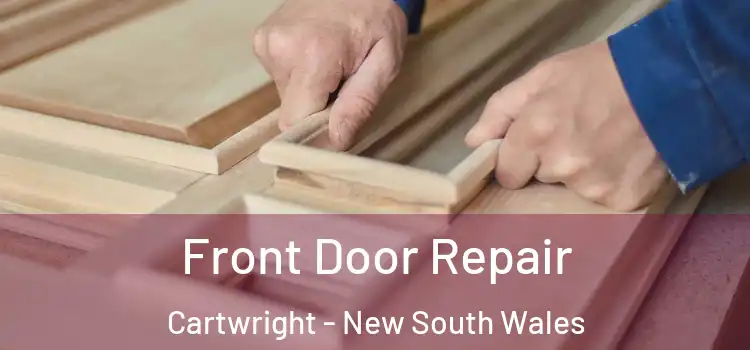Front Door Repair Cartwright - New South Wales