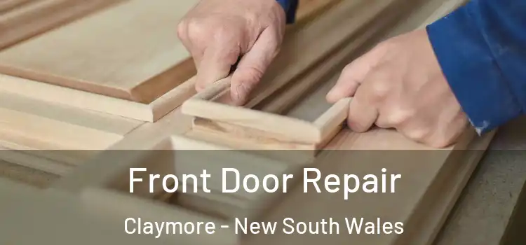 Front Door Repair Claymore - New South Wales