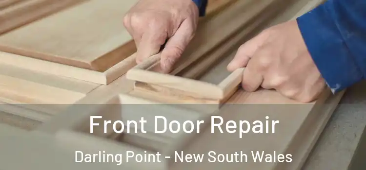 Front Door Repair Darling Point - New South Wales
