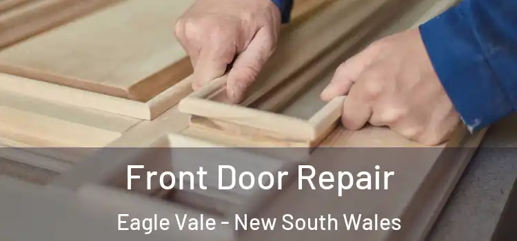 Front Door Repair Eagle Vale - New South Wales